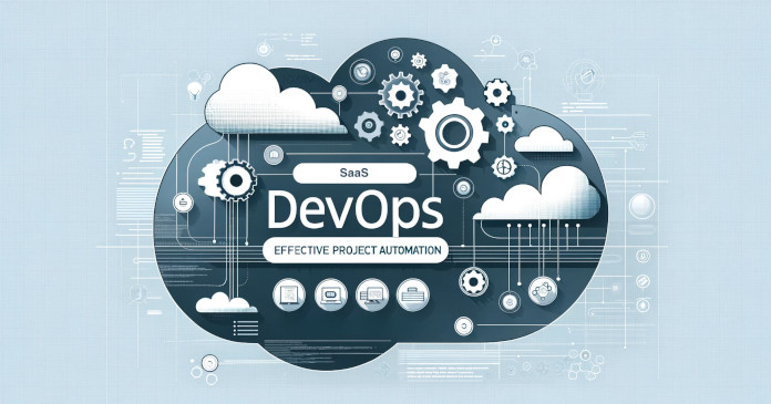 DevOps for SaaS: Effective Project Automation